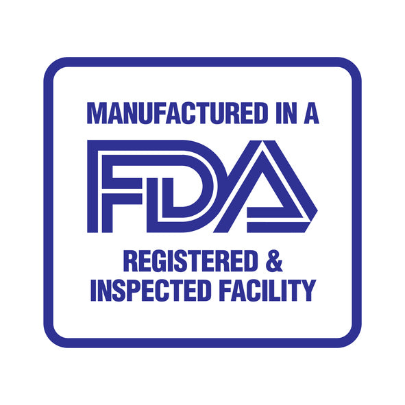Manufactured in a FDA Registered & Inspected Facility